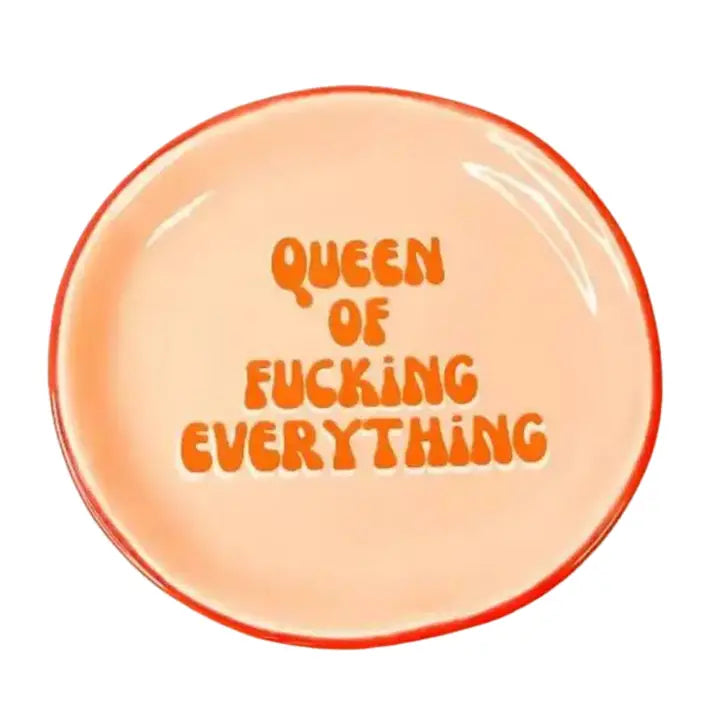 Queen Of Fucking Everything Ring Dish