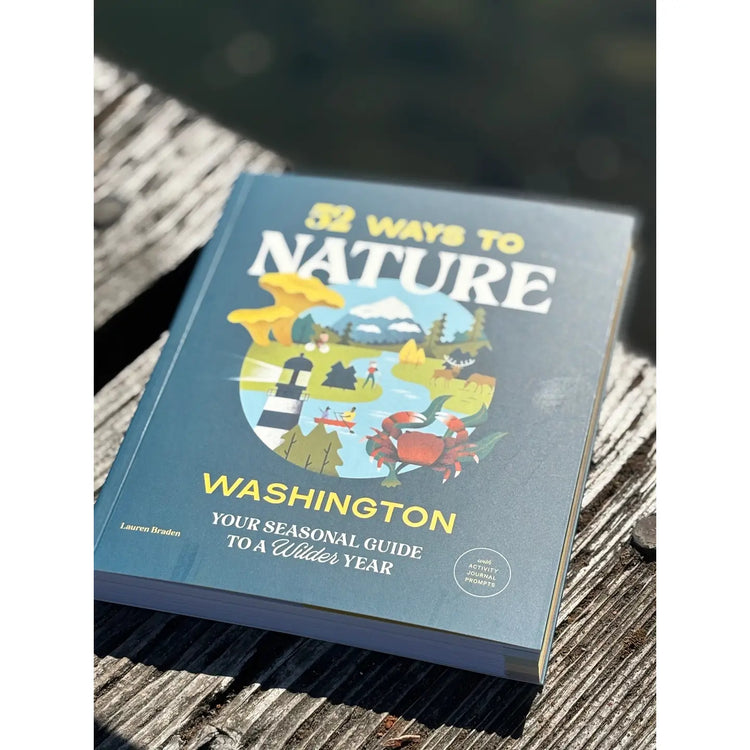 52 Ways to Nature: Washington Book