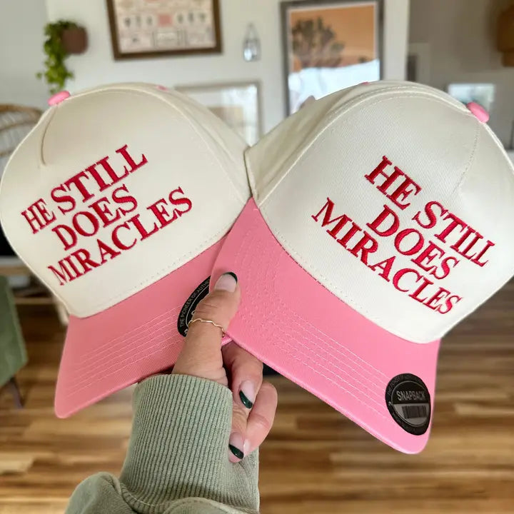 Embroidered Baseball Hats- He Still Does Miracles