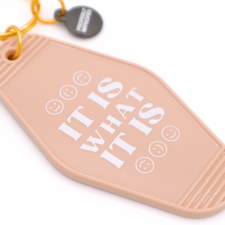 Hot Stamped Motel Keychain It Is What It Is