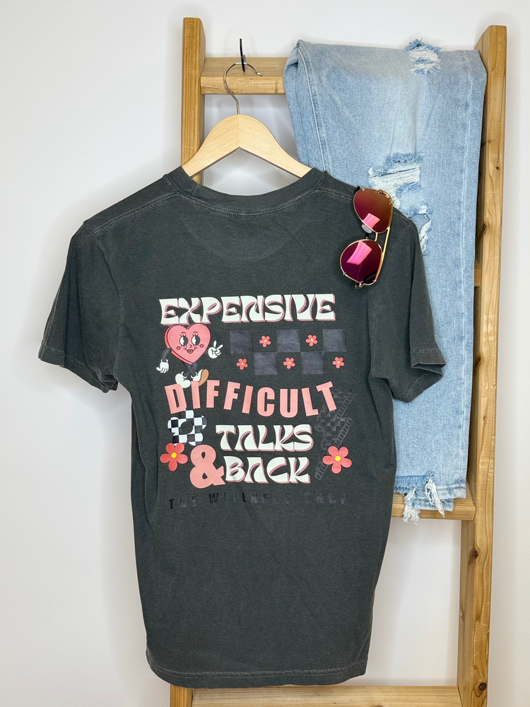 Expensive Difficult & Talks Back Tee