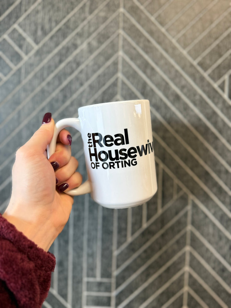 The Real Housewives Of Orting Mug