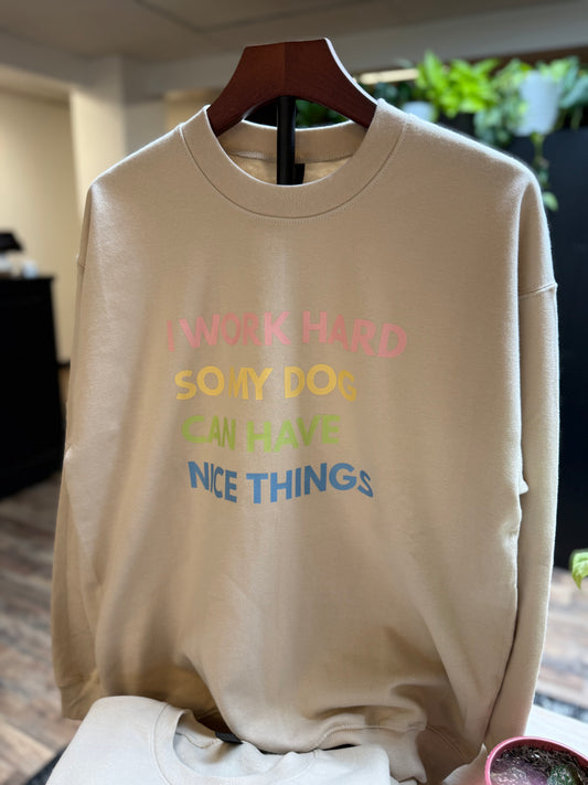 I Work Hard Crewneck