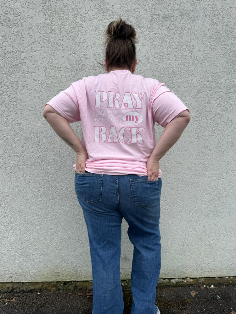 Pray Behind My Back Tee