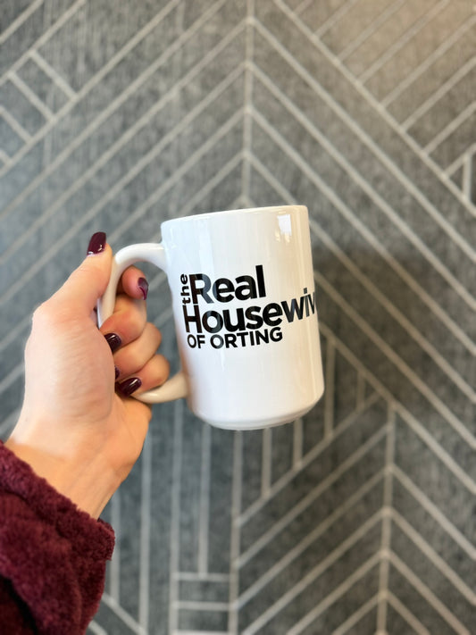 The Real Housewives Of Orting Mug