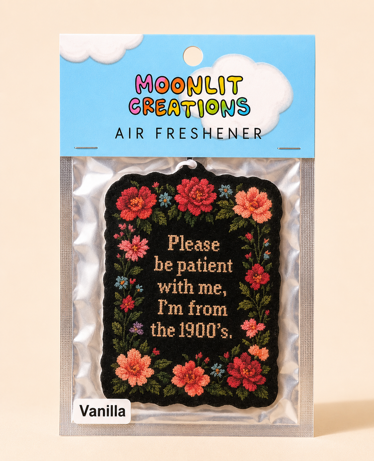 Please Be Patient With Me, I'm From the 1900's Air Freshener