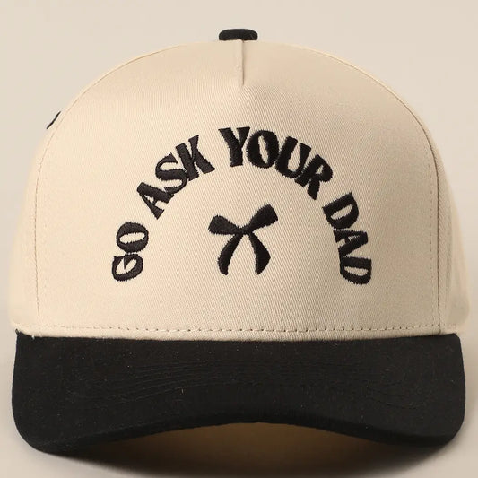 Embroidered Baseball Hats- Go Ask Your Dad